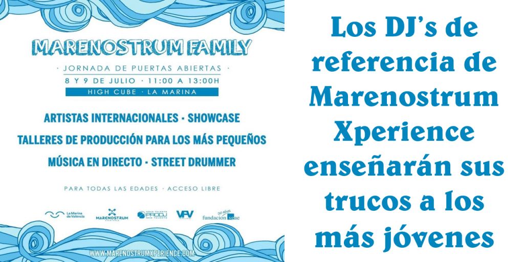  Los DJ’s de referencia de Marenostrum Xperience enseñarán sus trucos a los más jóvenes