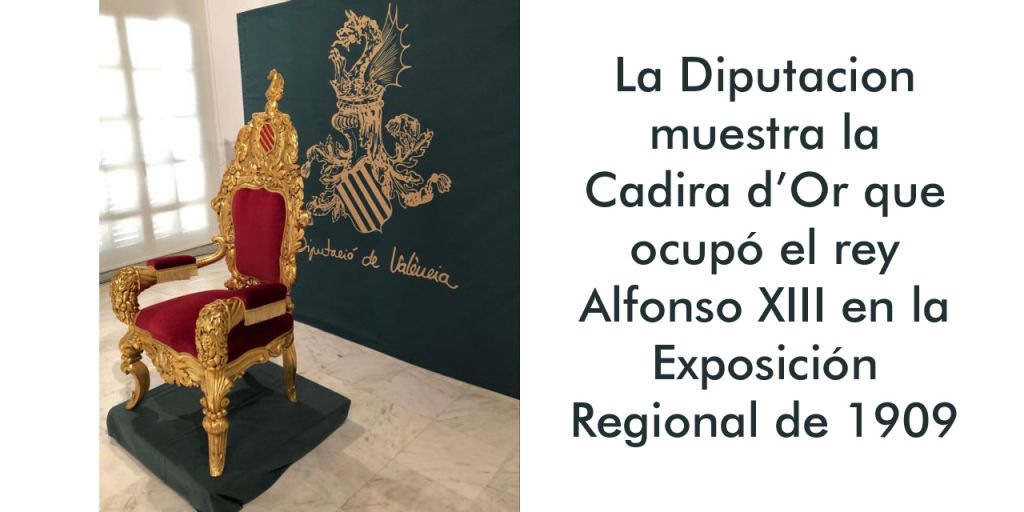  La Cadira d’Or del rey Alfonso XIII se exhibirá en la sede de la Diputación de Valencia 