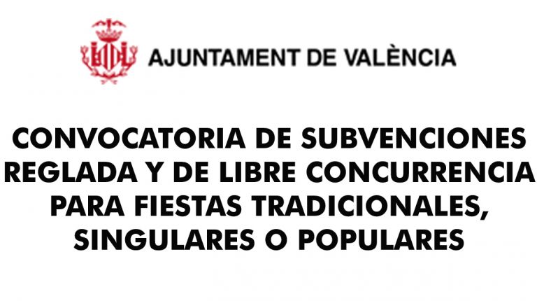 CONVOCATORIA DE SUBVENCIONES REGLADA Y DE LIBRE CONCURRENCIA PARA FIESTAS TRADICIONALES, SINGULARES O POPULARES