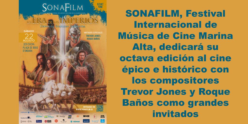  SONAFILM, Festival Internacional de Música de Cine Marina Alta, dedicará su octava edición al cine épico e histórico 