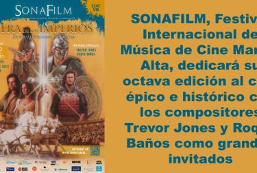 SONAFILM, Festival Internacional de Música de Cine Marina Alta, dedicará su octava edición al cine épico e histórico 