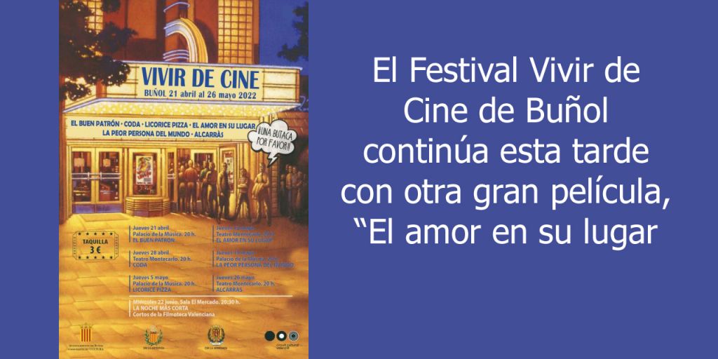  El Festival Vivir de Cine de Buñol continúa esta tarde con otra gran película, “El amor en su lugar”