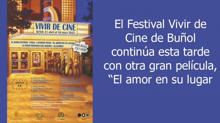 El Festival Vivir de Cine de Buñol continúa esta tarde con otra gran película, “El amor en su lugar”