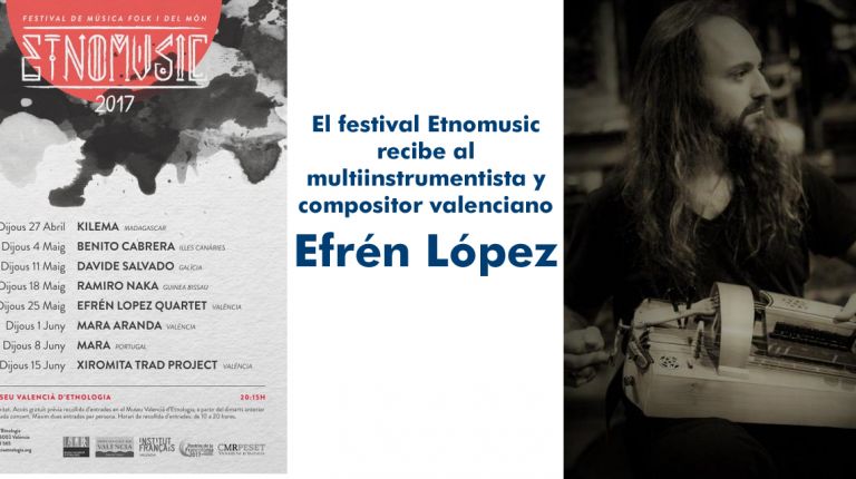 El festival Etnomusic recibe al multiinstrumentista y compositor valenciano Efrén López