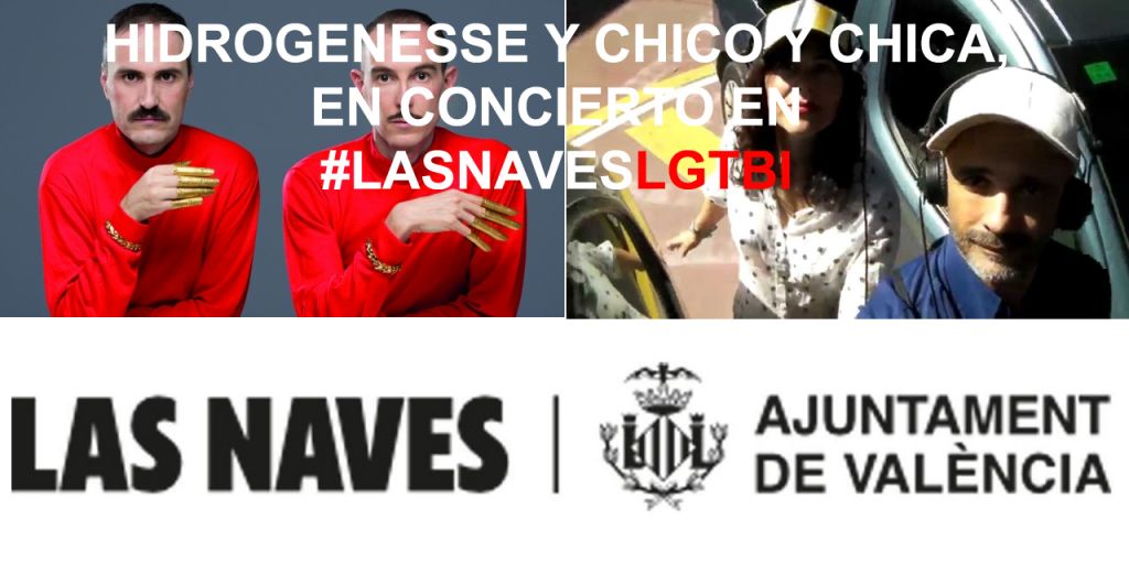  Hidrogenesse y Chico y Chica en concierto en #LasNavesLGTBI