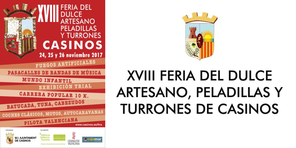  XVIII FERIA DEL DULCE ARTESANO, PELADILLAS Y TURRONES DE CASINOS