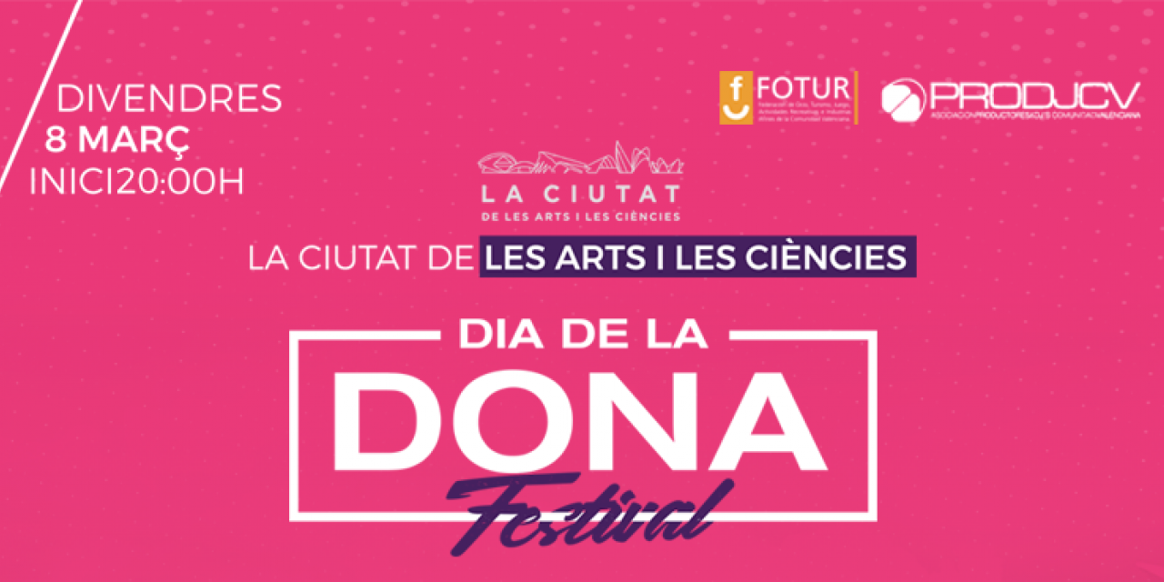  La Ciudad de las Artes y las Ciencias acoge la II Edición del Día de la Dona Festival 