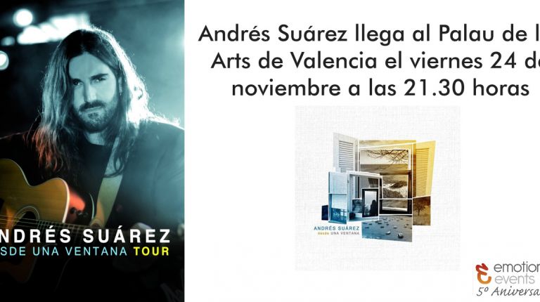 Andrés Suárez llega al Palau de les Arts de Valencia el viernes 24 de noviembre a las 21.30 horas