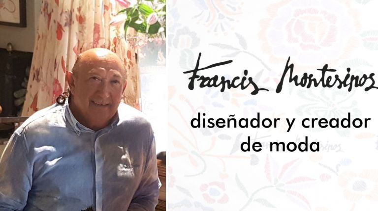 Francis Montesinos: “La moda me encanta y es mi pasión, pero  siempre me gusta lo que no hago, eso me provoca mucho”