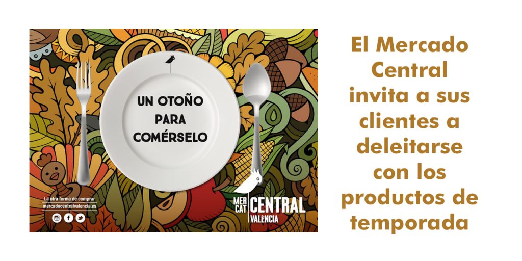  El Mercado Central promociona los productos de temporada, y empieza con 