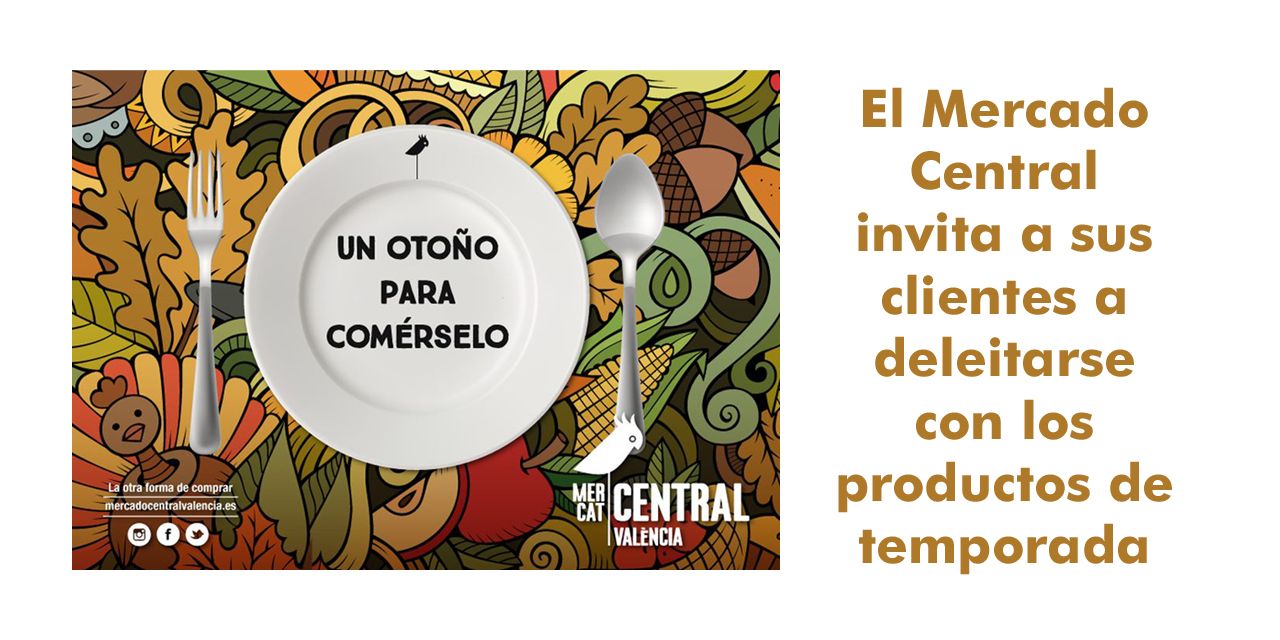  El Mercado Central promociona los productos de temporada, y empieza con 