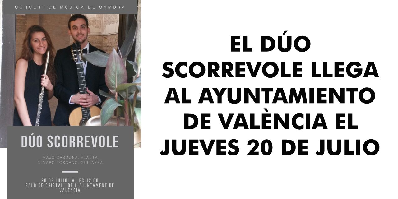  EL DÚO SCORREVOLE LLEGA AL AYUNTAMIENTO DE VALÈNCIA EL JUEVES 20 DE JULIO