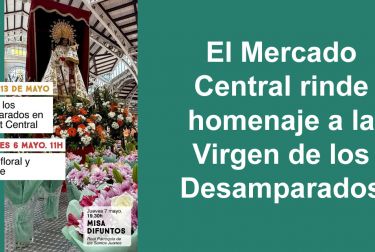 El Mercado Central rinde homenaje a la Virgen de los Desamparados