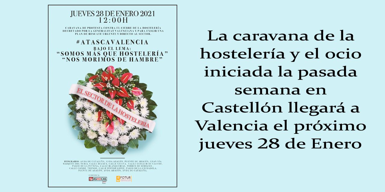  La caravana de la hostelería y el ocio iniciada la pasada semana en Castellón llegará a Valencia el próximo jueves 28 de Enero