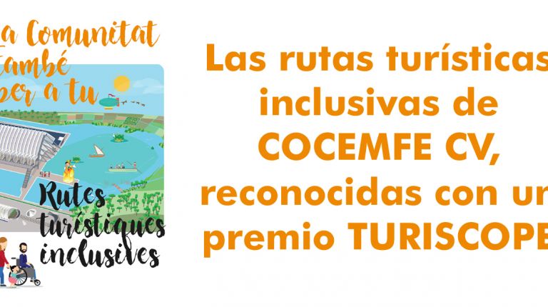 Las rutas turísticas inclusivas de COCEMFE CV, reconocidas con un premio TURISCOPE