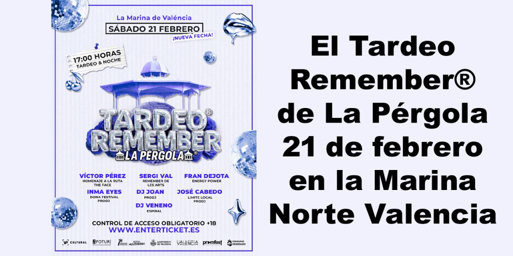  El Tardeo Remember® de La Pérgola 21 de febrero en la Marina Norte Valencia 