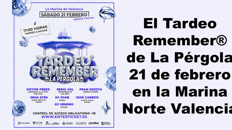 El Tardeo Remember® de La Pérgola 21 de febrero en la Marina Norte Valencia 