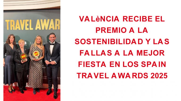 València recibe el premio a la Sostenibilidad y las Fallas a la Mejor Fiesta en los Spain Travel Awards 2025