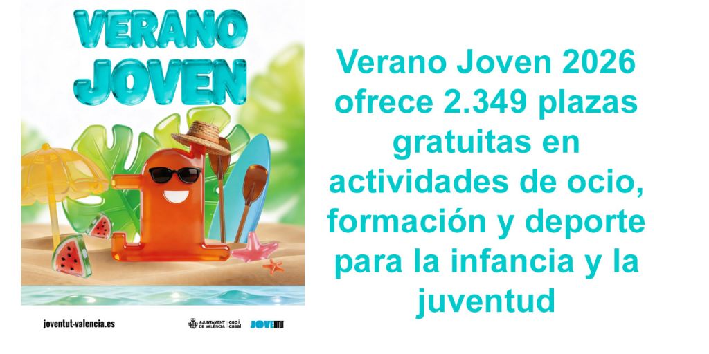  Verano Joven 2026 ofrece 2.349 plazas gratuitas en actividades de ocio, formación y deporte para la infancia y la juventud